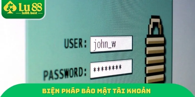 Biện pháp bảo mật tài khoản