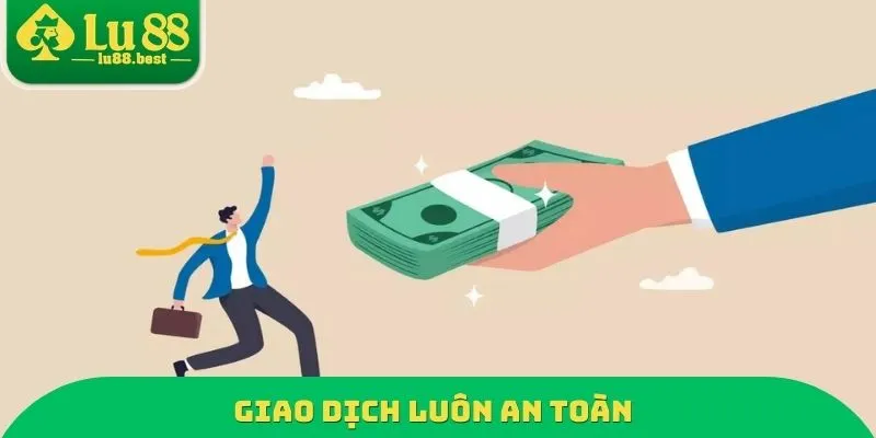 Giao dịch luôn an toàn