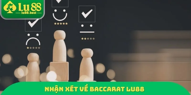 Nhận xét về Baccarat LU88