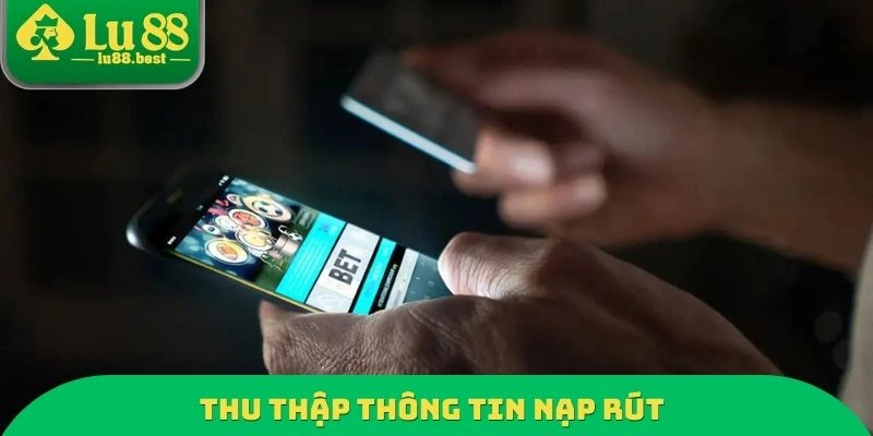 Thu thập thông tin nạp rút